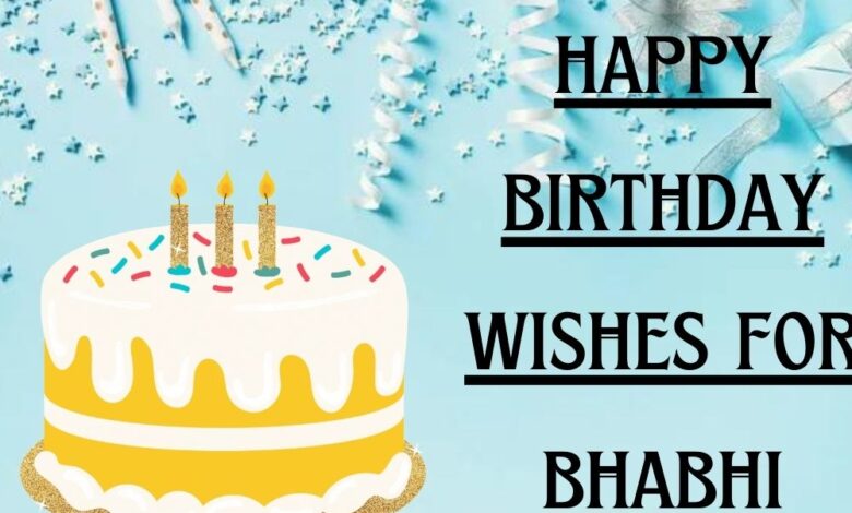 55 Best Birthday Wishes For Bhabhi In Hindi GyanVaan